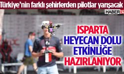 Teknofest Drone Şampiyonası’nın 1. Etabı, Isparta’da yapılacak