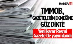 TMMOB, gazetelerin ekmeğine göz dikti!