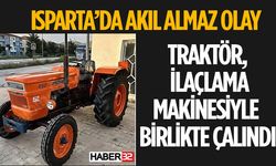 Traktör İlaçlama Makinesiyle Birlikte Çalındı