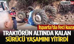 Traktörün altında kalan sürücü yaşamını yitirdi