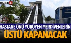 Hastane önü yürüyen merdivenlerin üstü kapanacak