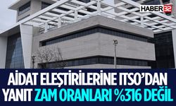 ITSO'dan Açıklama Yönetmeliğe Uygun Zammı Yaptık