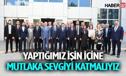 Yaptığımız işin içine mutlaka sevgiyi katmalıyız