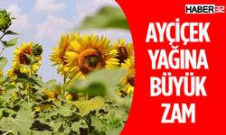 Ayçiçek Yağına Zam Fiyatlar Artıyor