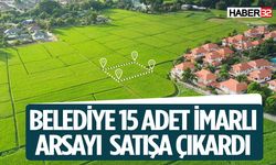 İmarlı 15 Adet Arsa Satışa Çıkıyor