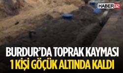 Burdur'da Göçük Altında Kalan 1 Kişi Hayatını Kaybetti