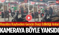 Hayatını kaybeden gencin darp edildiği anlar kamerada