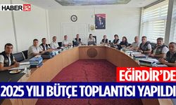 Eğirdir’de 2025 yılı bütçe toplantısı yapıldı