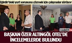 Başkan Özer Altıngöl Otel’de İncelemelerde Bulundu