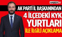 AK Parti İl Başkanından KYK Yurtları İle İlgili Açıklama