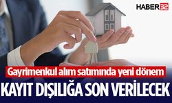 Gayrimenkul alım satımında yeni dönem başlıyor