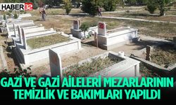 Gazi ve gazi aileleri mezarlarının temizlik ve bakımları yapıldı