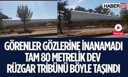 Rüzgar Tribünü Isparta'ya Böyle Getirildi