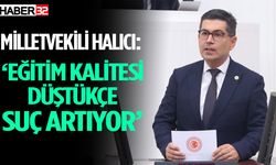 Milletvekili Halıcı: ‘Eğitim Kalitesi Düştükçe Suç Artıyor’