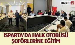 Isparta'da şoförlere yönelik hizmet içi eğitim