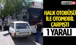 Halk Otobüsü İle Otomobil Çarpıştı: 1 Yaralı