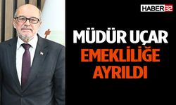 Müdür Uçar emekliliğe ayrıldı