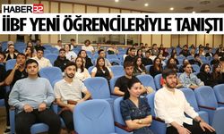 İİBF Yeni Öğrencileriyle Tanıştı