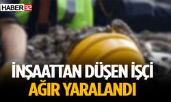 İnşaattan düşen işçi ağır yaralandı