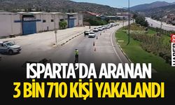 Isparta'da Aranan  3 Bin 710 Şahıs Yakalandı