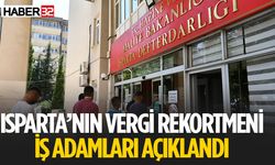 Isparta'nın Vergi Rekortmenleri Açıklandı