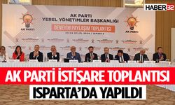 AK Parti İstişare Toplantısı Isparta’da yapıldı