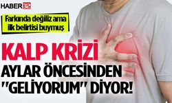 Kalp krizine ilk uyarı işareti aylar öncesinden geliyor!