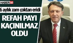 Ek zam ve refah payı taleplerini bir kez daha yineledi