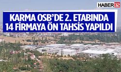 Karma OSB’de 2. Etabında 14 firmaya ön tahsis yapıldı