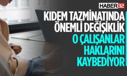 Kıdem Tazminatında Belirli Çalışanlar Hakkını Kaybediyor