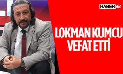 Lokman Kumcu Vefat Etti