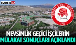 Mevsimlik Geçici İşçilerin Mülakat Sonuçları Açıklandı