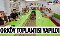 ORKÖY Toplantısı Yapıldı