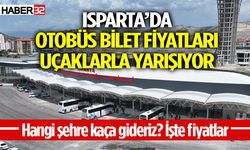 Isparta’da Otobüs Bilet Fiyatları Uçaklarla Yarışıyor