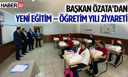 Başkan Özata’dan yeni eğitim – öğretim yılı ziyareti