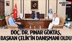 Doç. Dr. Pınar Göktaş, Başkan Çelik’in Danışmanı oldu