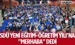 SDÜ Yeni Eğitim-Öğretim Yılı’na "Merhaba" Dedi