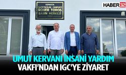 Umut Kervanı İnsani Yardım Vakfı'ndan IGC'ye ziyaret