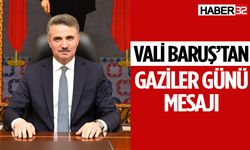 Vali Baruş'tan Gaziler Günü mesajı