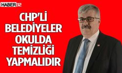 İl Başkanı Şenol: “CHP'li Belediyeler okulda temizliği yapmalıdır”