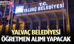 Yalvaç Belediyesi öğretmen alımı yapacak