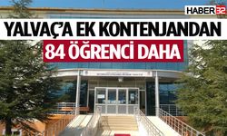 Yalvaç’a ek kontenjandan 84 öğrenci daha