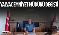 Yalvaç Emniyet Müdürlüğü'ne Yeni Atama