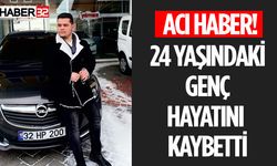 24 Yaşındaki Genç Hayatını Kaybetti