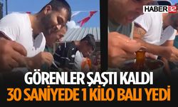 Bir Kilo Balı 30 Saniyede Yedi Bitirdi