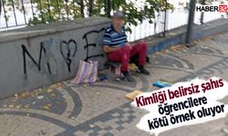 Kimliği belirsiz şahıs öğrencilere kötü örnek oluyor