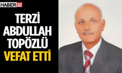 Terzi Abdullah Topözlü Vefat Etti