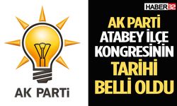 AK Parti Atabey İlçe Kongresi Tarihi Belli Oldu