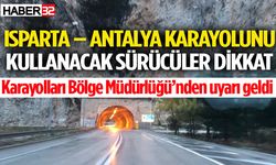 Antalya’ya gidecek sürücüler dikkat! Karayolları uyardı!