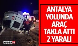 Antalya Yolunda Otomobil Takla Attı 2 Yaralı